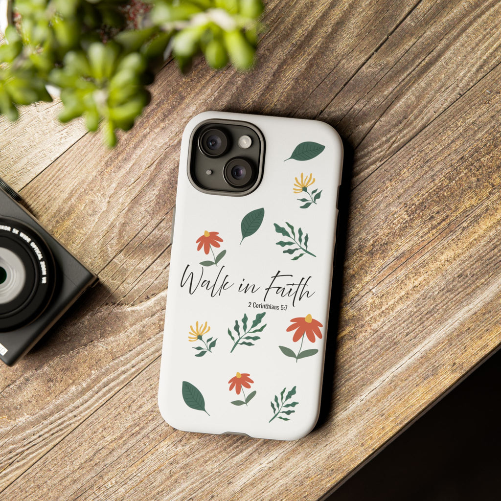Walk in Faith Floral Phone Case — 2 Corinthians 5:7 Christian iPhone Case