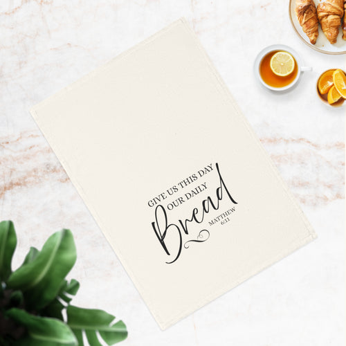 "Give Us This Day Our Daily Bread" Scripture Kitchen Tea Towel