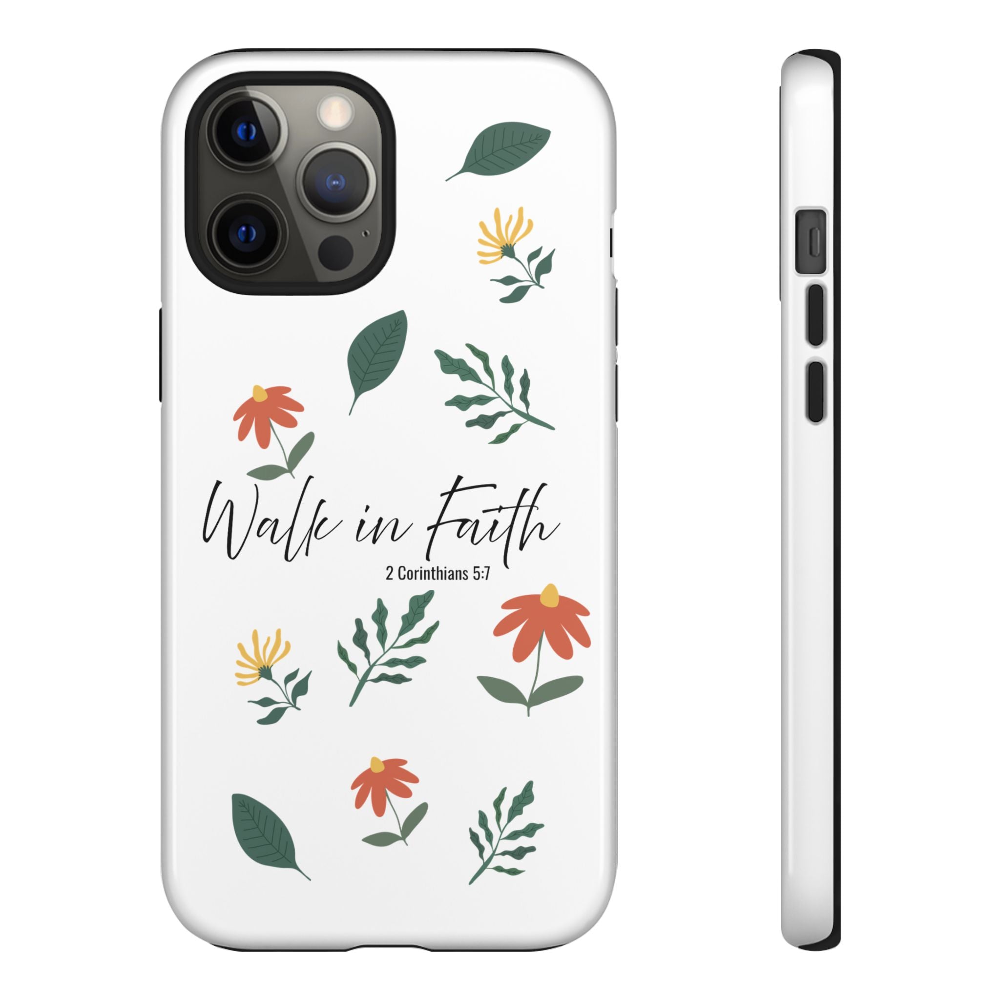 Walk in Faith Floral Phone Case — 2 Corinthians 5:7 Christian iPhone Case