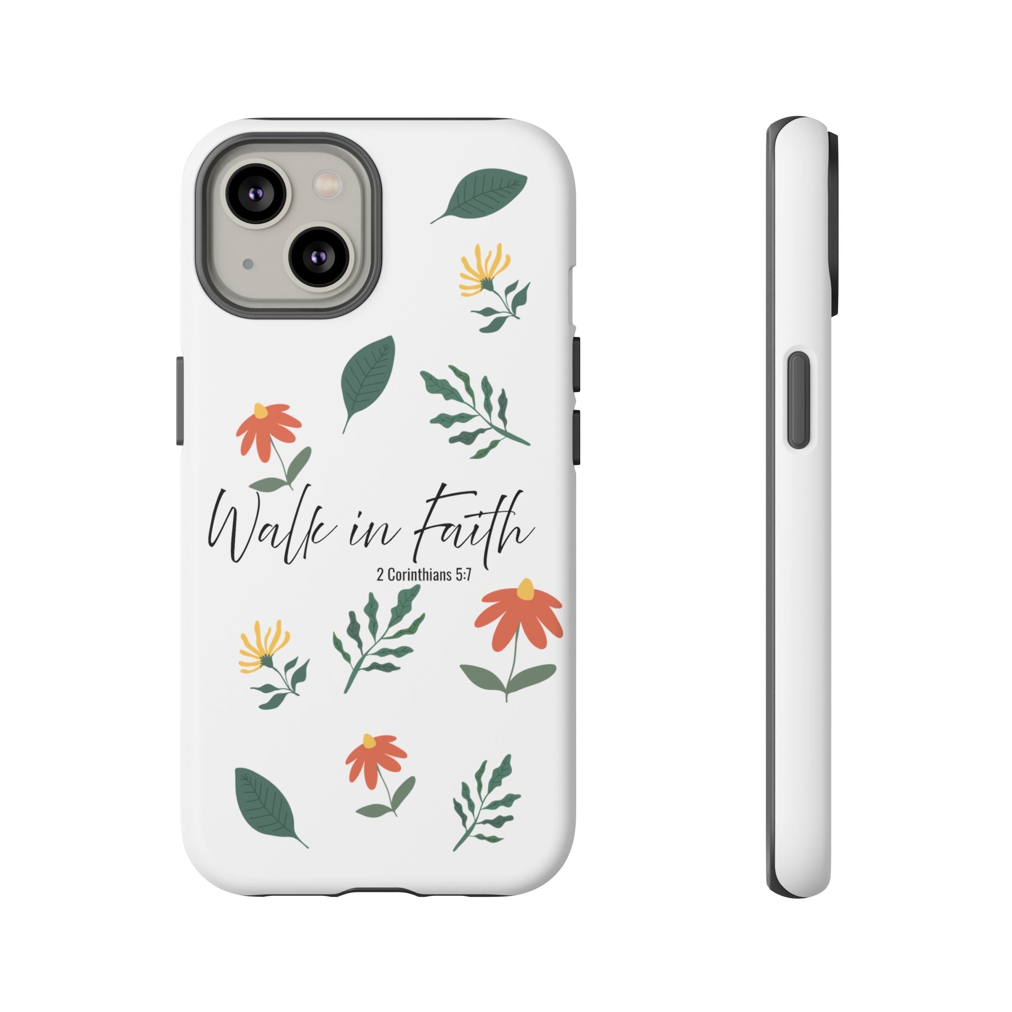 Walk in Faith Floral Phone Case — 2 Corinthians 5:7 Christian iPhone Case