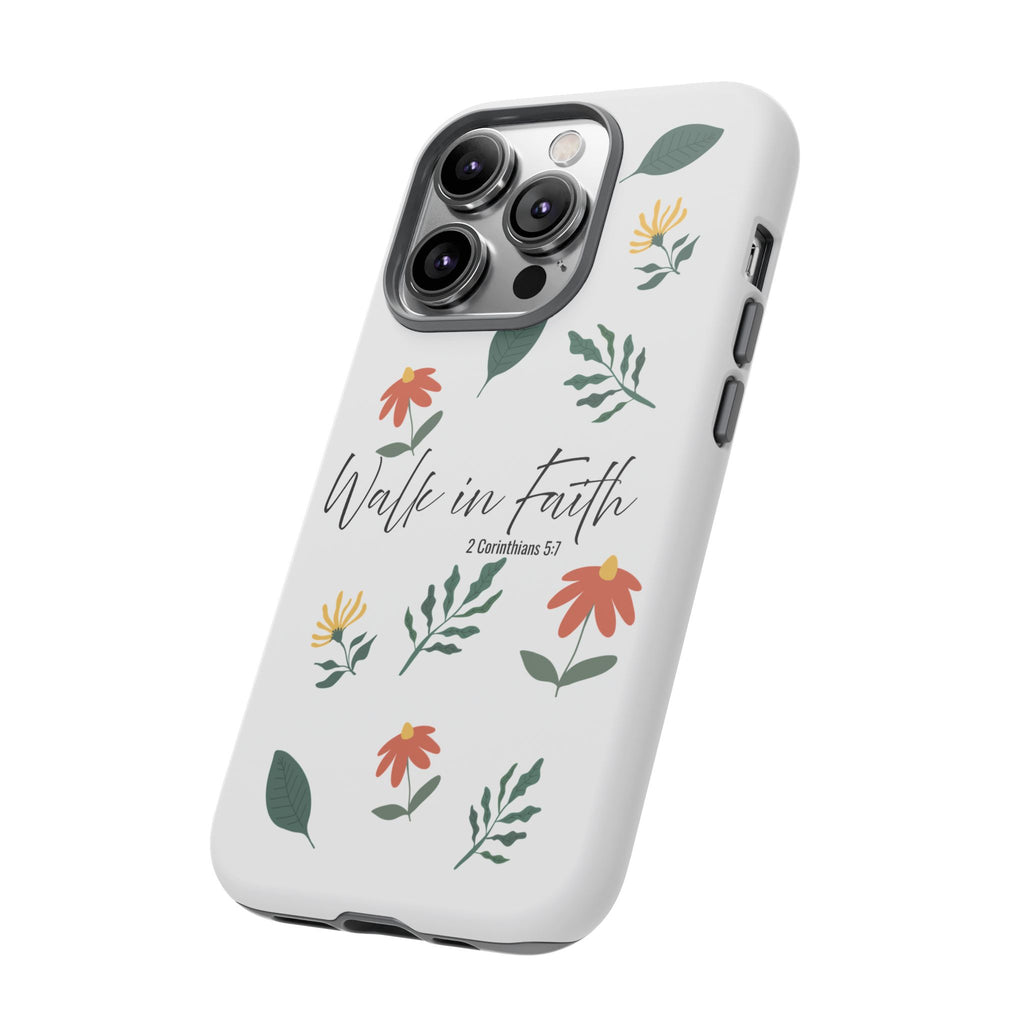 Walk in Faith Floral Phone Case — 2 Corinthians 5:7 Christian iPhone Case