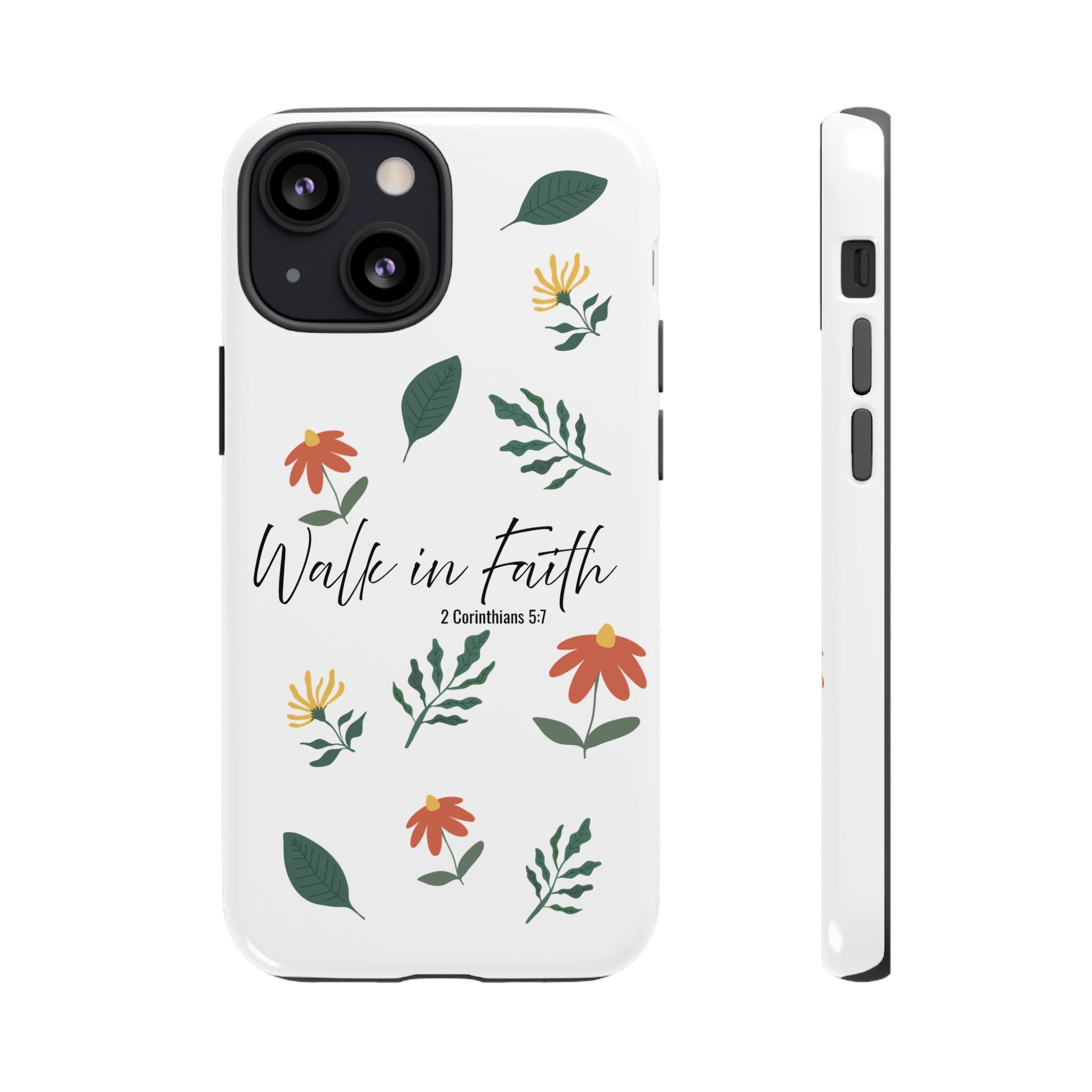 Walk in Faith Floral Phone Case — 2 Corinthians 5:7 Christian iPhone Case