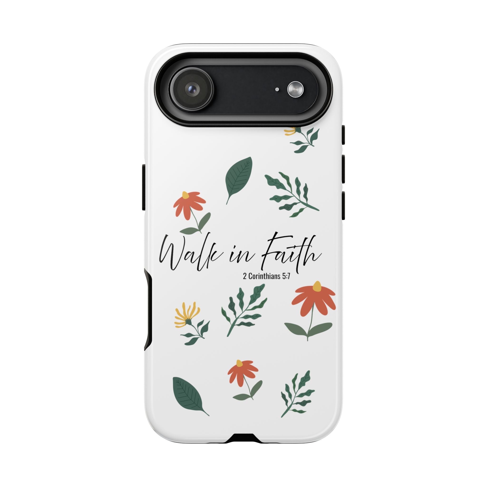 Walk in Faith Floral Phone Case — 2 Corinthians 5:7 Christian iPhone Case