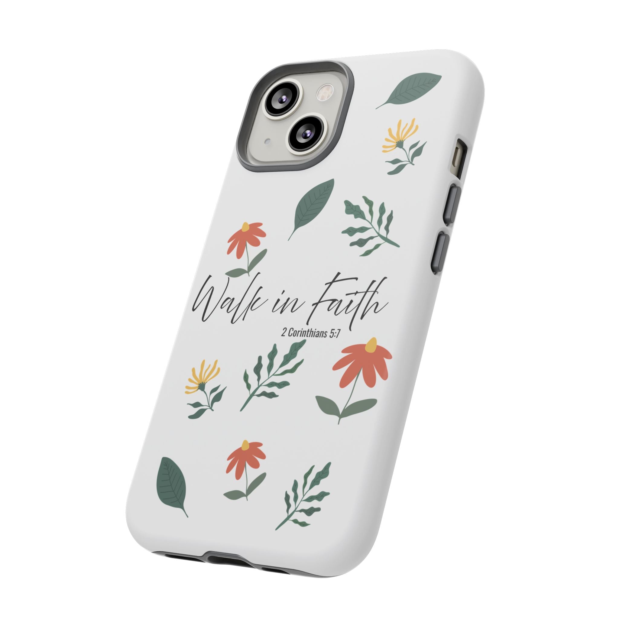 Walk in Faith Floral Phone Case — 2 Corinthians 5:7 Christian iPhone Case