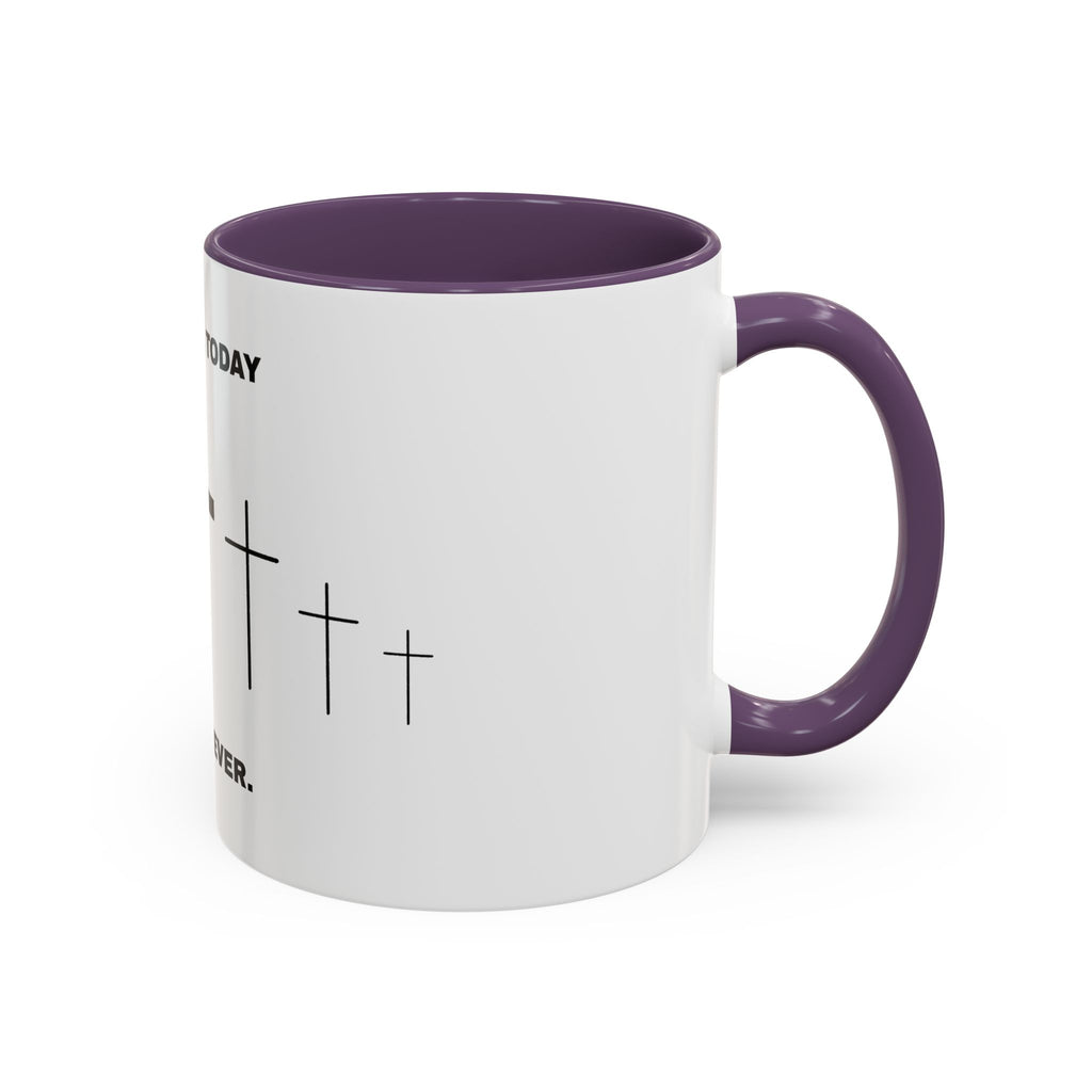 Christian Coffee Mug - "Yesterday, Today and Forever" Cross Accent Mug (11/15oz)