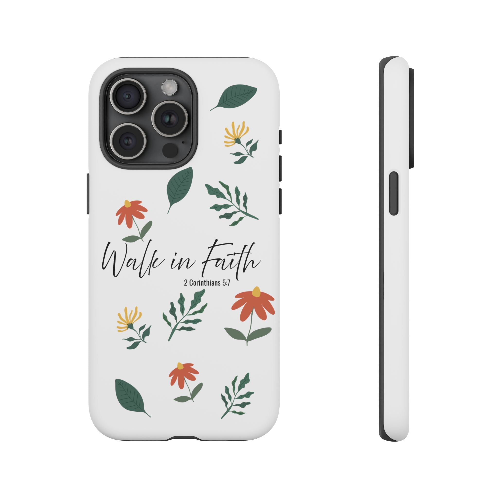 Walk in Faith Floral Phone Case — 2 Corinthians 5:7 Christian iPhone Case