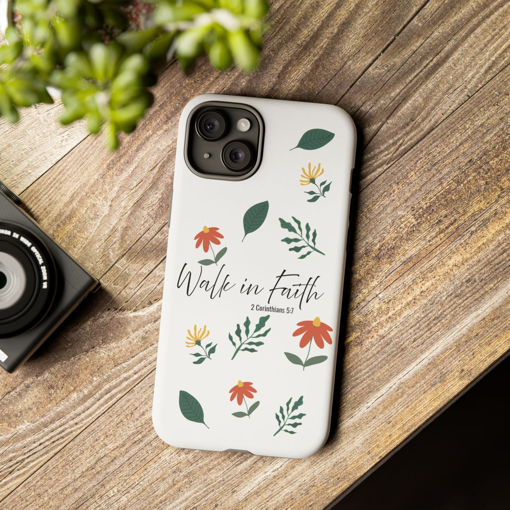 Walk in Faith Floral Phone Case — 2 Corinthians 5:7 Christian iPhone Case