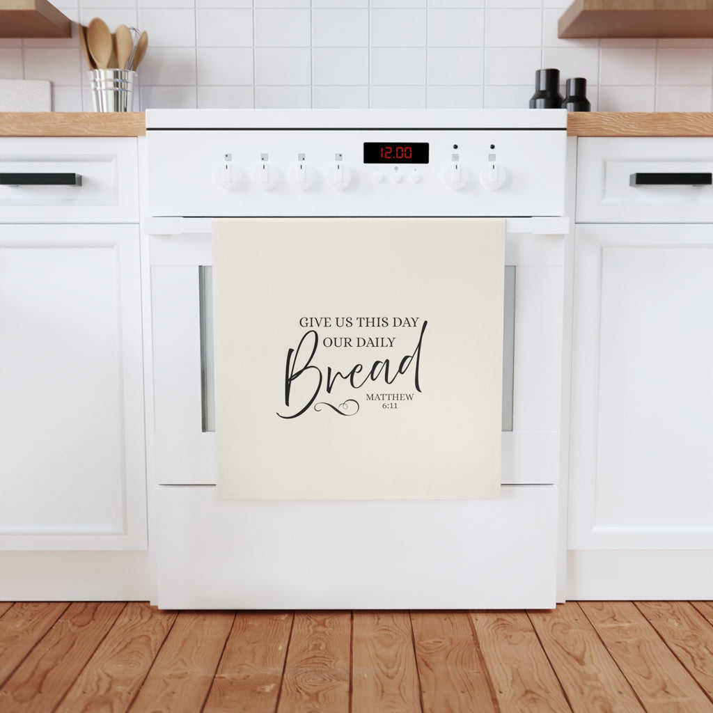 "Give Us This Day Our Daily Bread" Scripture Kitchen Tea Towel