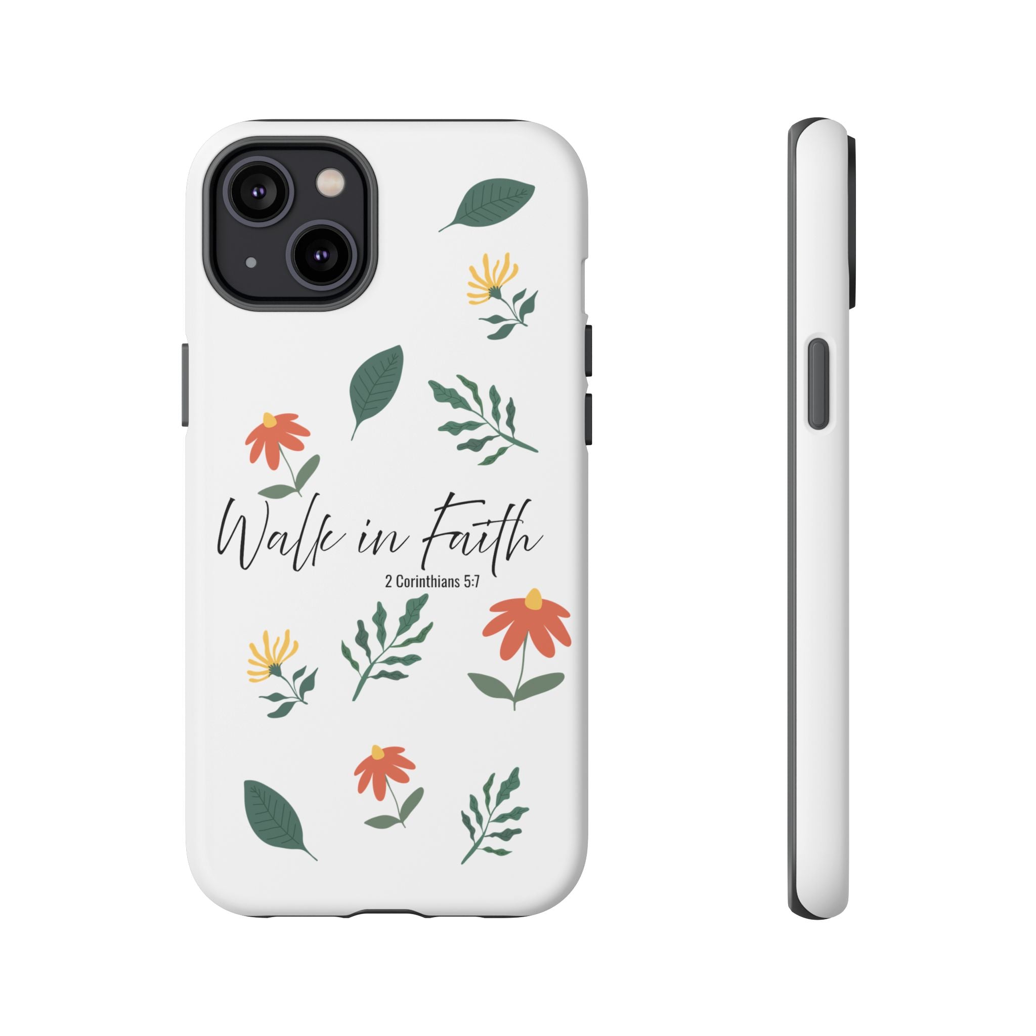 Walk in Faith Floral Phone Case — 2 Corinthians 5:7 Christian iPhone Case