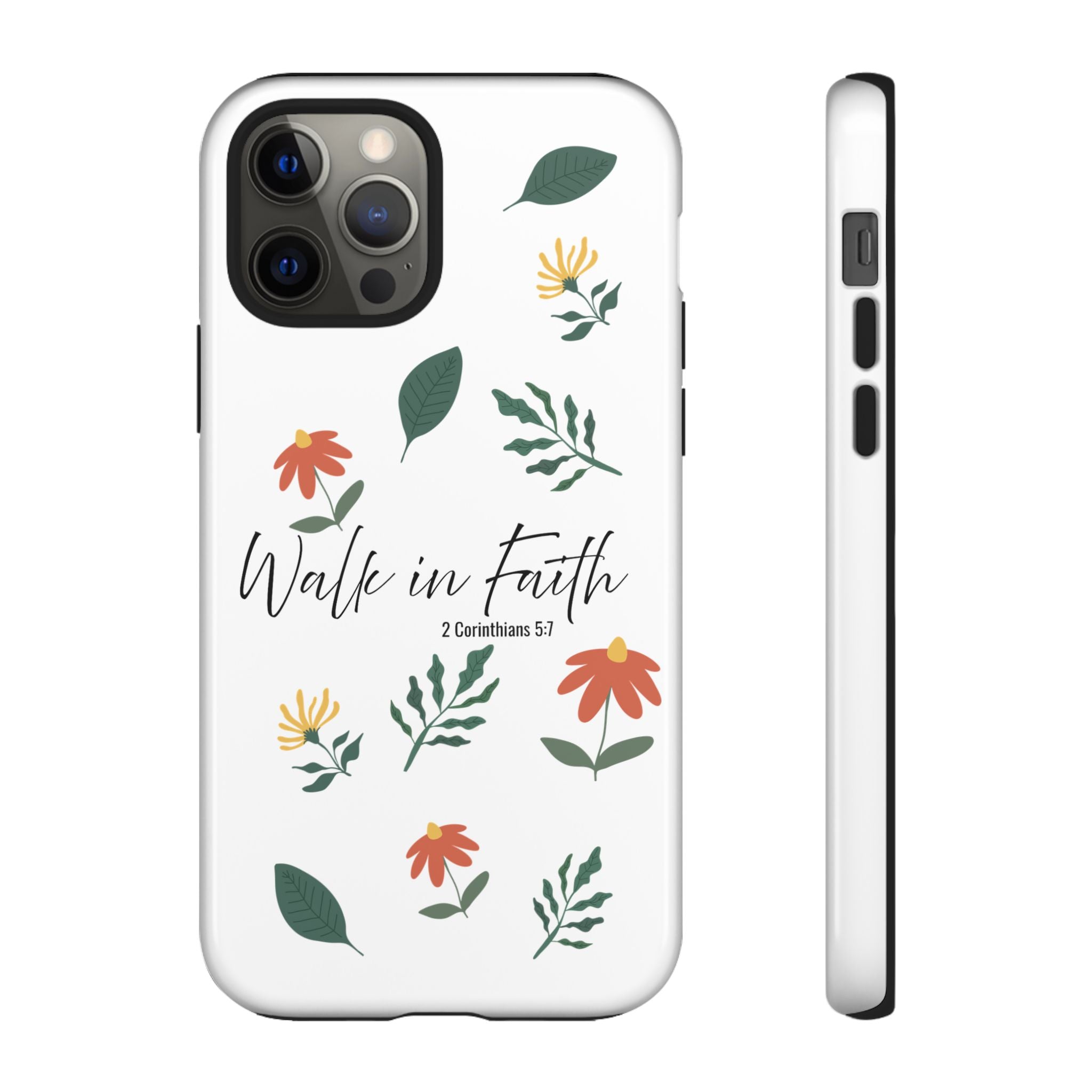 Walk in Faith Floral Phone Case — 2 Corinthians 5:7 Christian iPhone Case