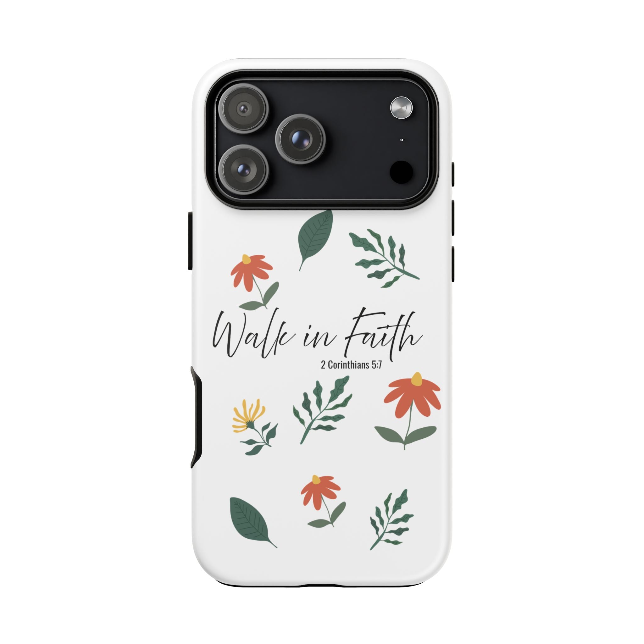 Walk in Faith Floral Phone Case — 2 Corinthians 5:7 Christian iPhone Case