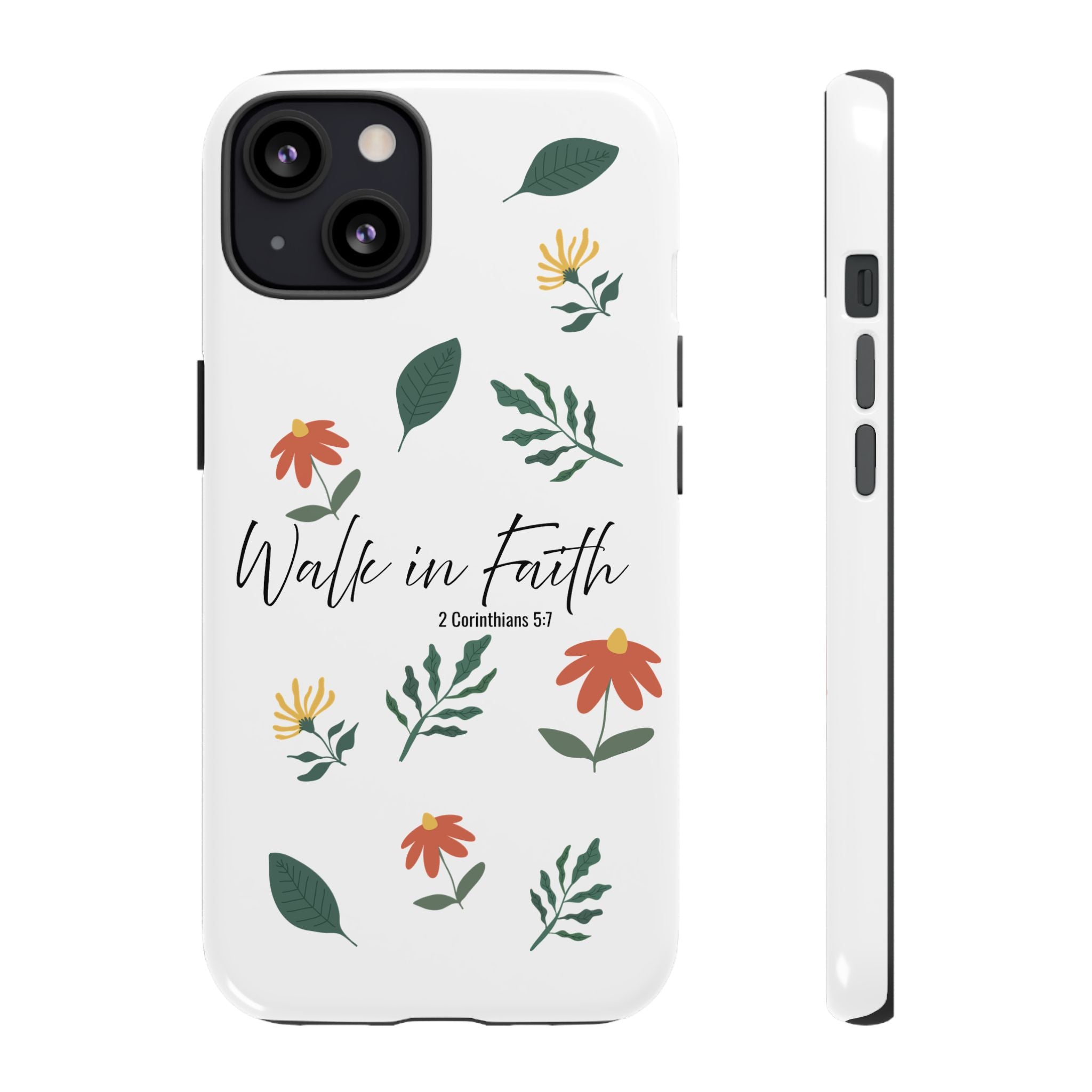 Walk in Faith Floral Phone Case — 2 Corinthians 5:7 Christian iPhone Case
