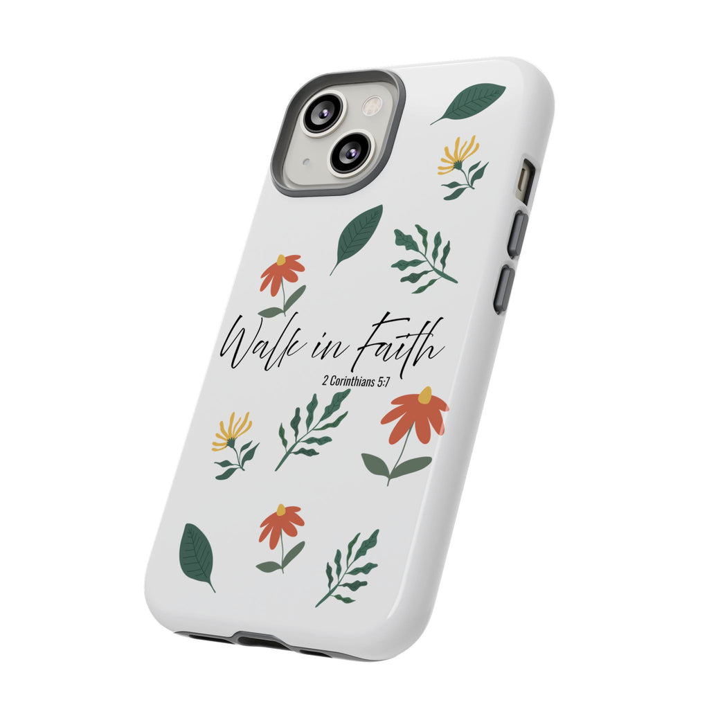Walk in Faith Floral Phone Case — 2 Corinthians 5:7 Christian iPhone Case