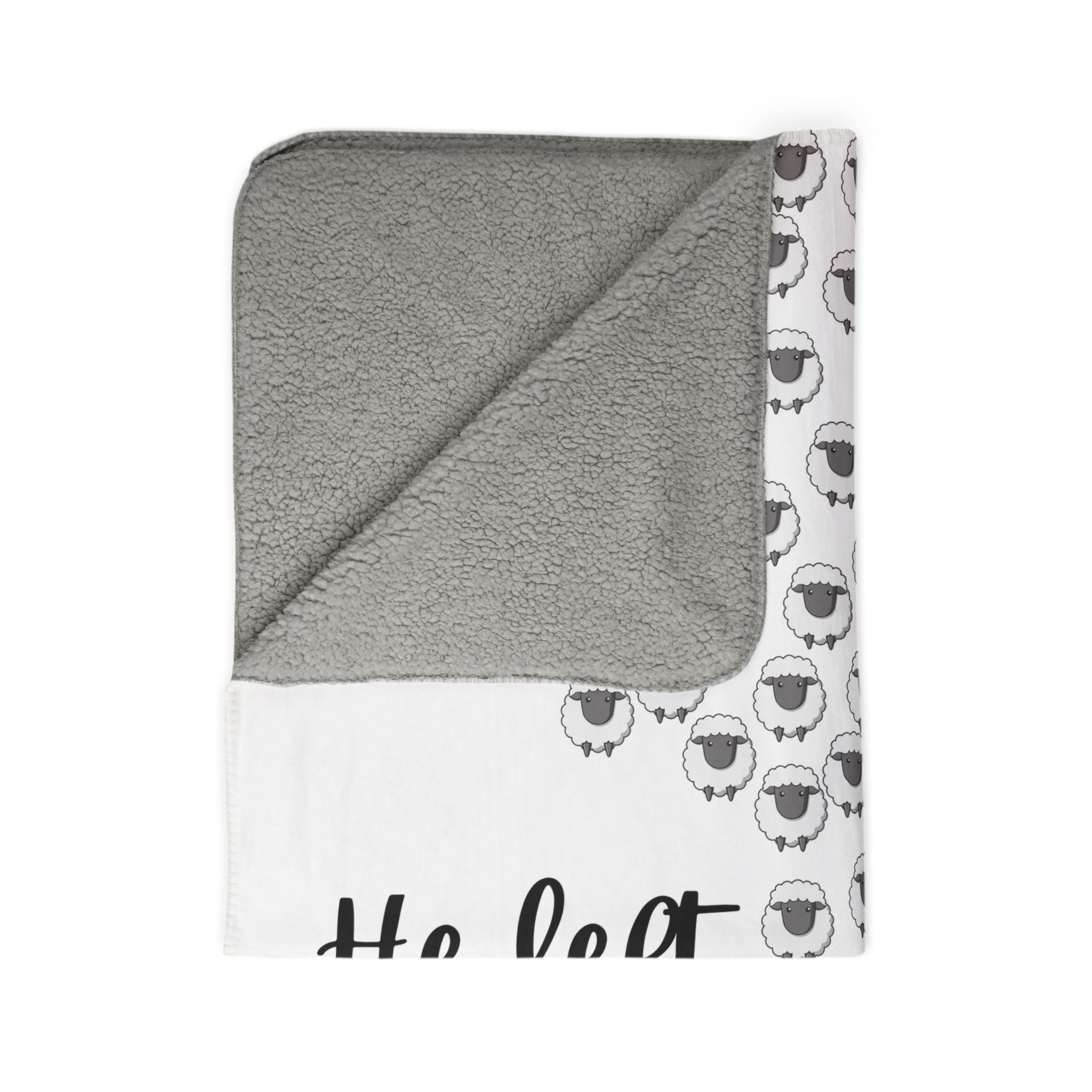 "He Left the 99 to Find Me" Fleece and Sherpa Throw