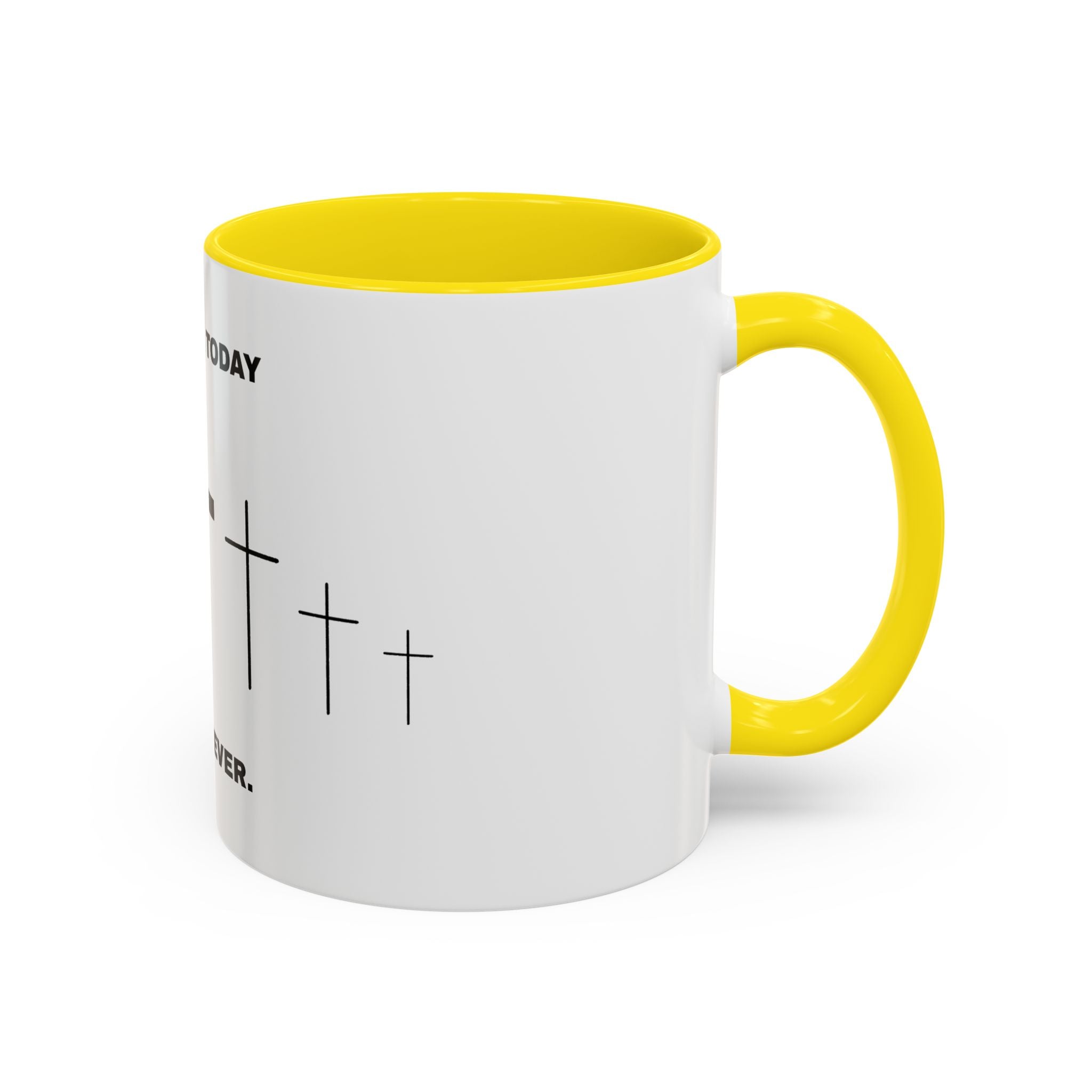 Christian Coffee Mug - "Yesterday, Today and Forever" Cross Accent Mug (11/15oz)