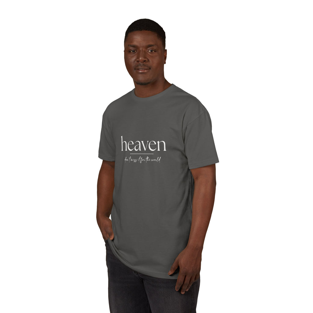 Heaven-don't miss it for the world Tee