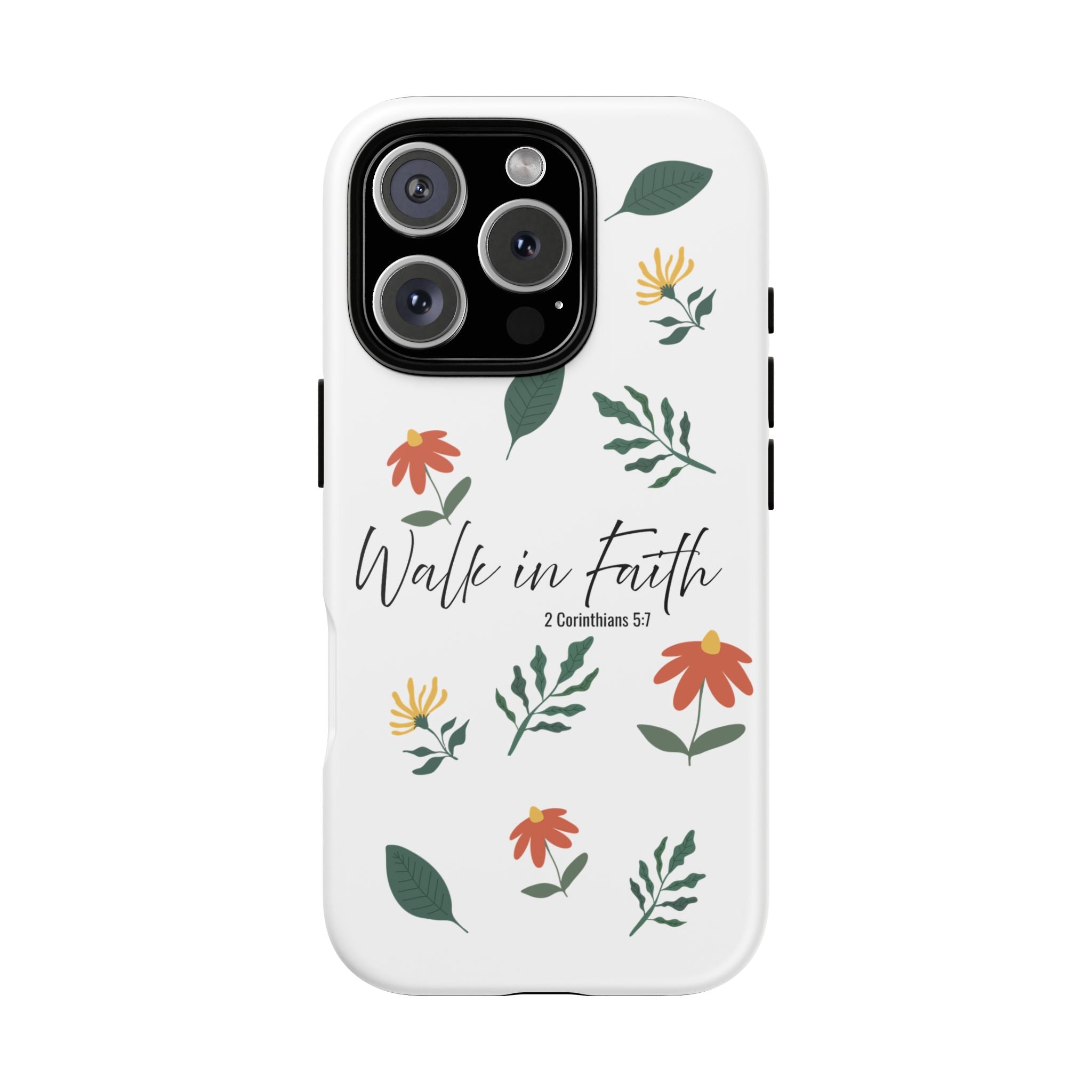 Walk in Faith Floral Phone Case — 2 Corinthians 5:7 Christian iPhone Case