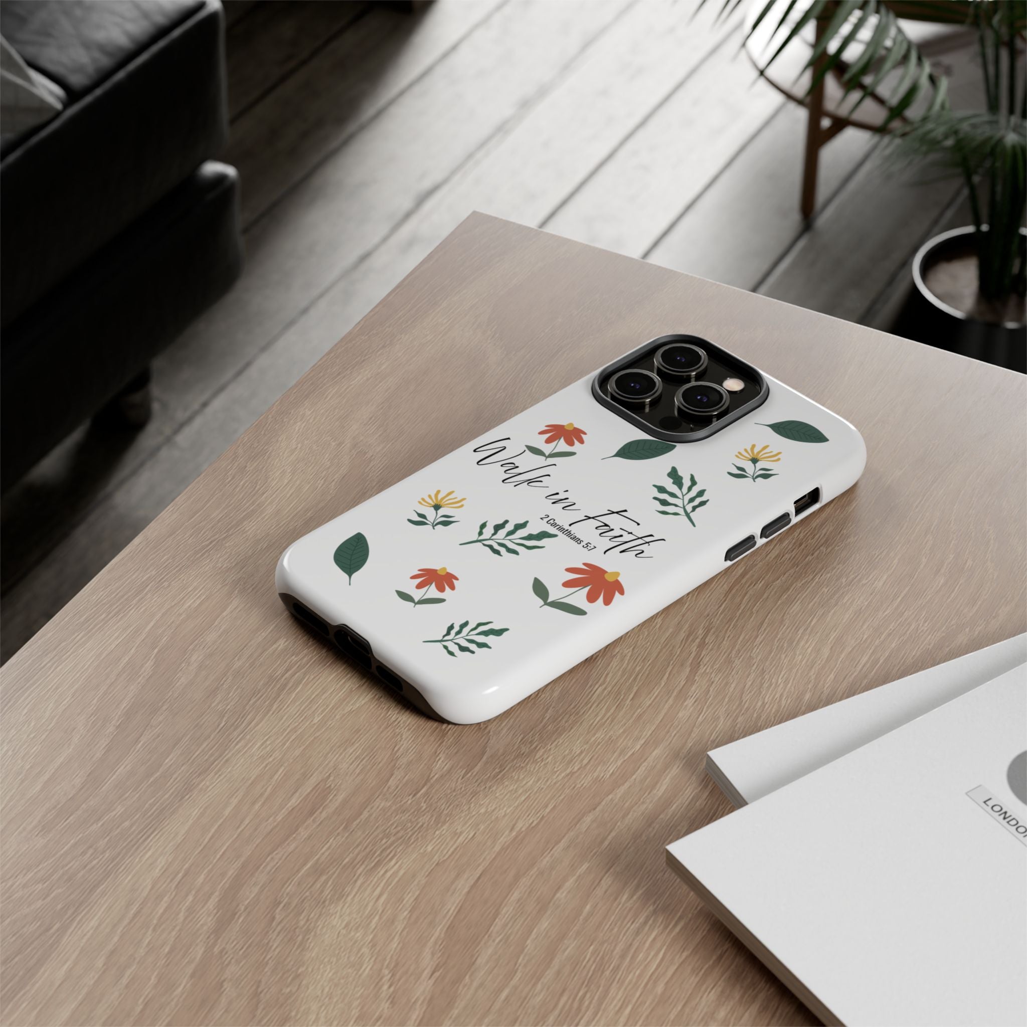 Walk in Faith Floral Phone Case — 2 Corinthians 5:7 Christian iPhone Case