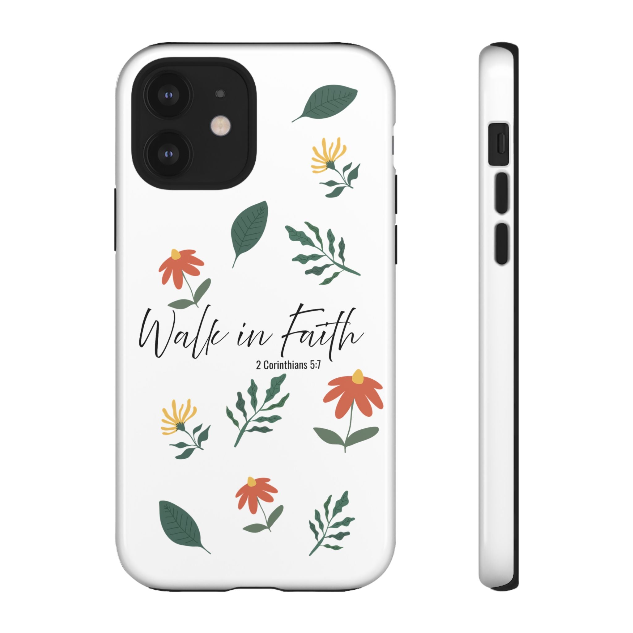 Walk in Faith Floral Phone Case — 2 Corinthians 5:7 Christian iPhone Case