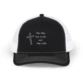 Religious Trucker Cap — “The Way The Truth and The Life” Cross Snapback