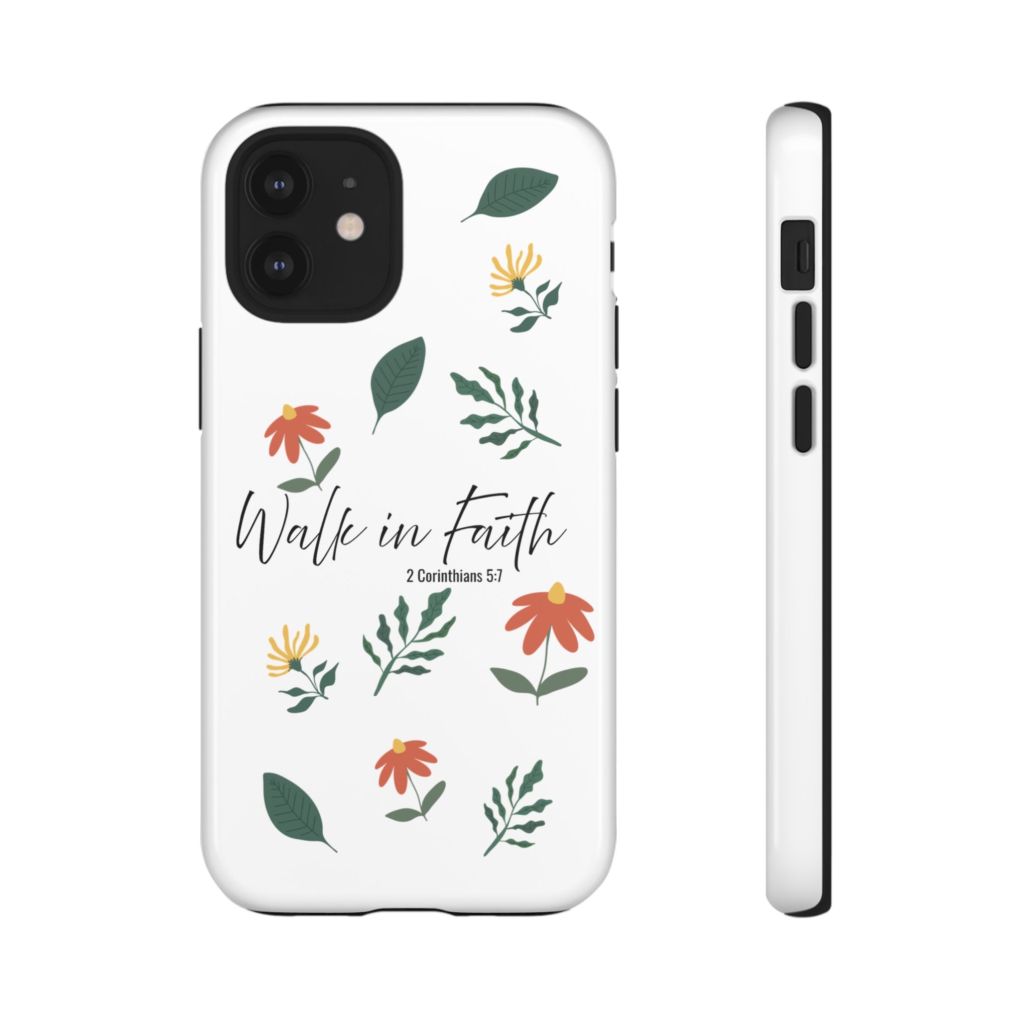 Walk in Faith Floral Phone Case — 2 Corinthians 5:7 Christian iPhone Case