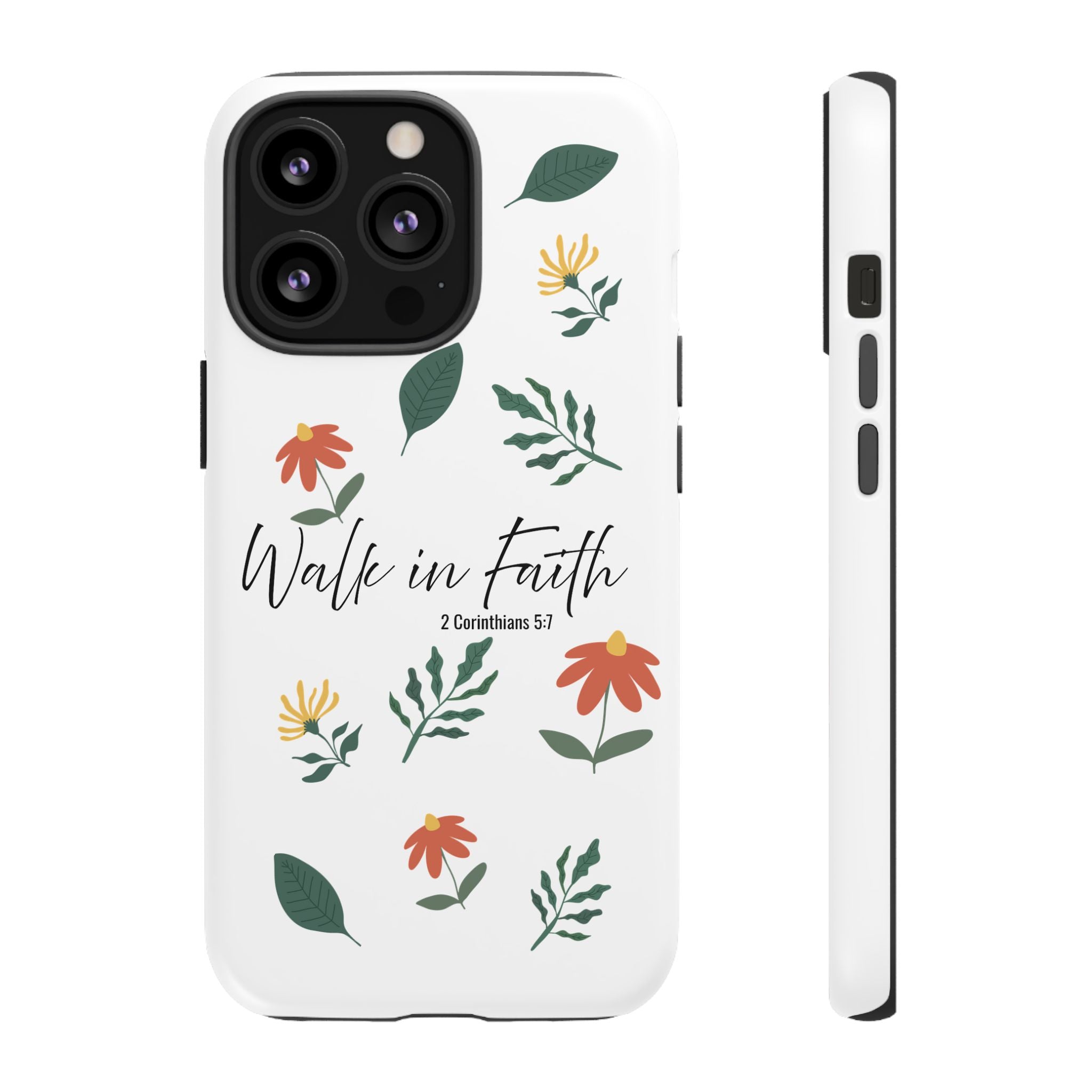 Walk in Faith Floral Phone Case — 2 Corinthians 5:7 Christian iPhone Case
