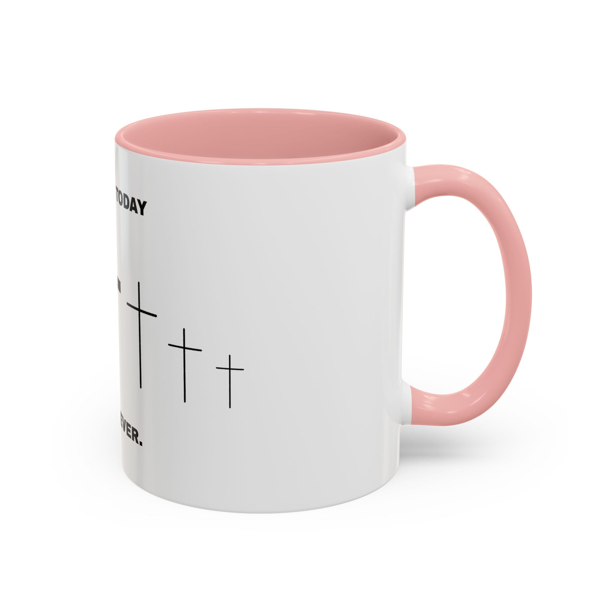 Christian Coffee Mug - "Yesterday, Today and Forever" Cross Accent Mug (11/15oz)