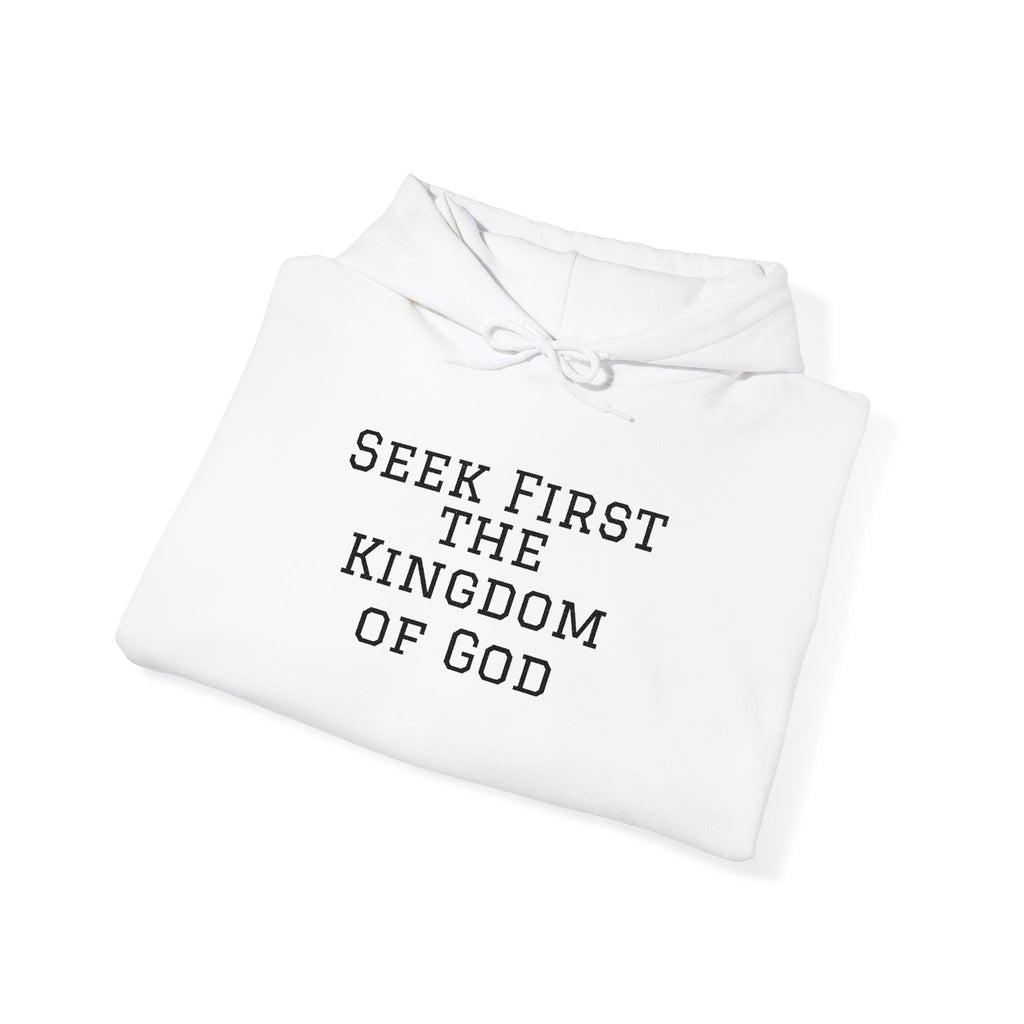 Seek First the Kingdom of God Hoodie – Christian Faith Quote Pullover