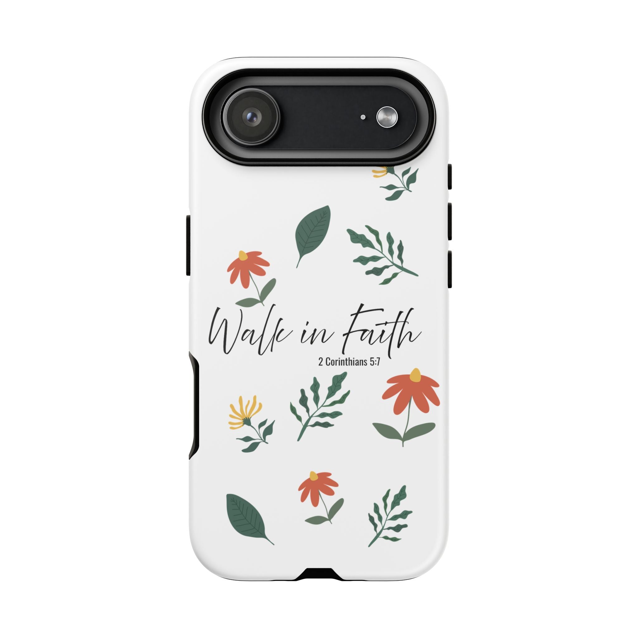 Walk in Faith Floral Phone Case — 2 Corinthians 5:7 Christian iPhone Case