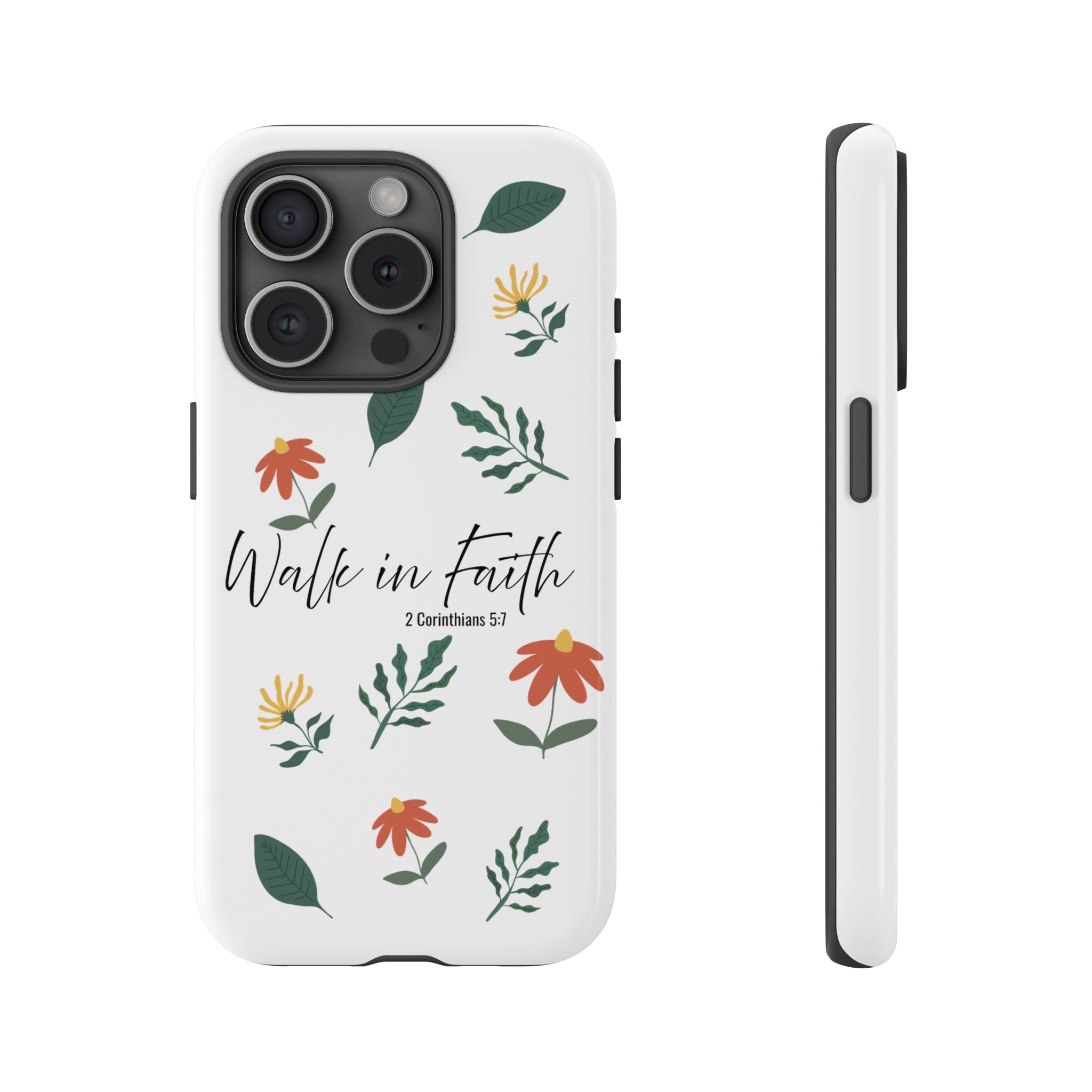Walk in Faith Floral Phone Case — 2 Corinthians 5:7 Christian iPhone Case