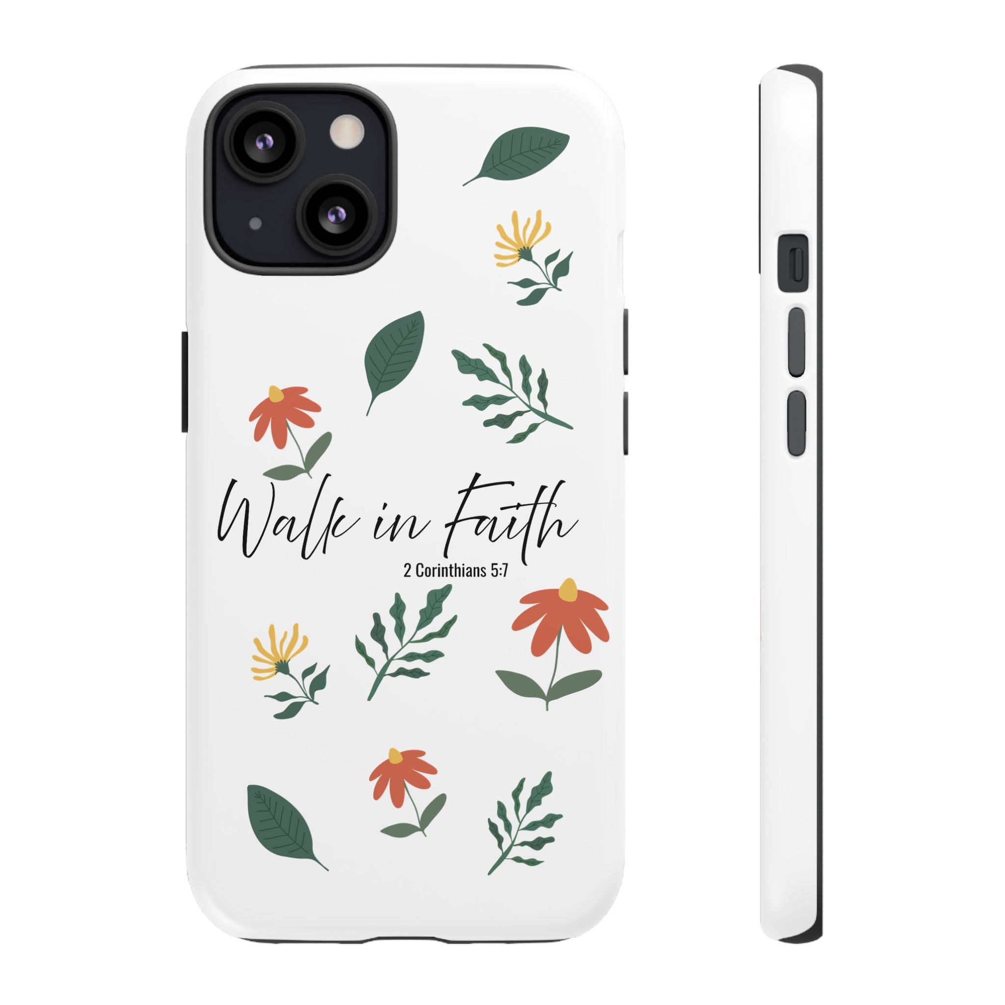 Walk in Faith Floral Phone Case — 2 Corinthians 5:7 Christian iPhone Case
