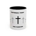 Christian Coffee Mug - "Yesterday, Today and Forever" Cross Accent Mug (11/15oz)