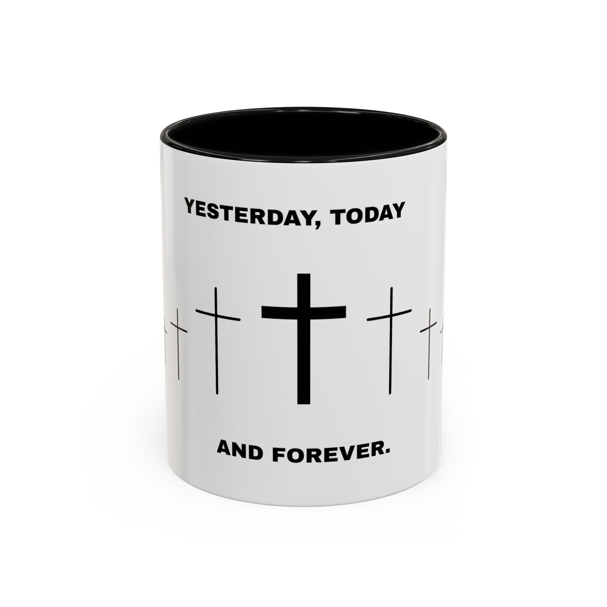 Christian Coffee Mug - "Yesterday, Today and Forever" Cross Accent Mug (11/15oz)