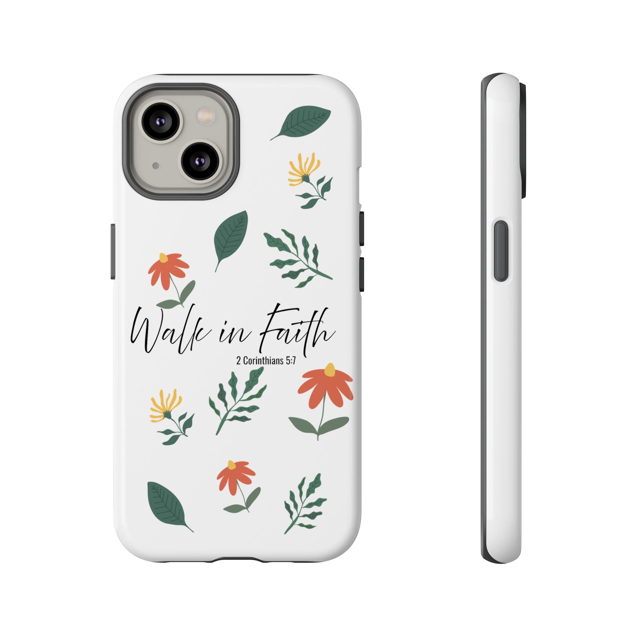 Walk in Faith Floral Phone Case — 2 Corinthians 5:7 Christian iPhone Case