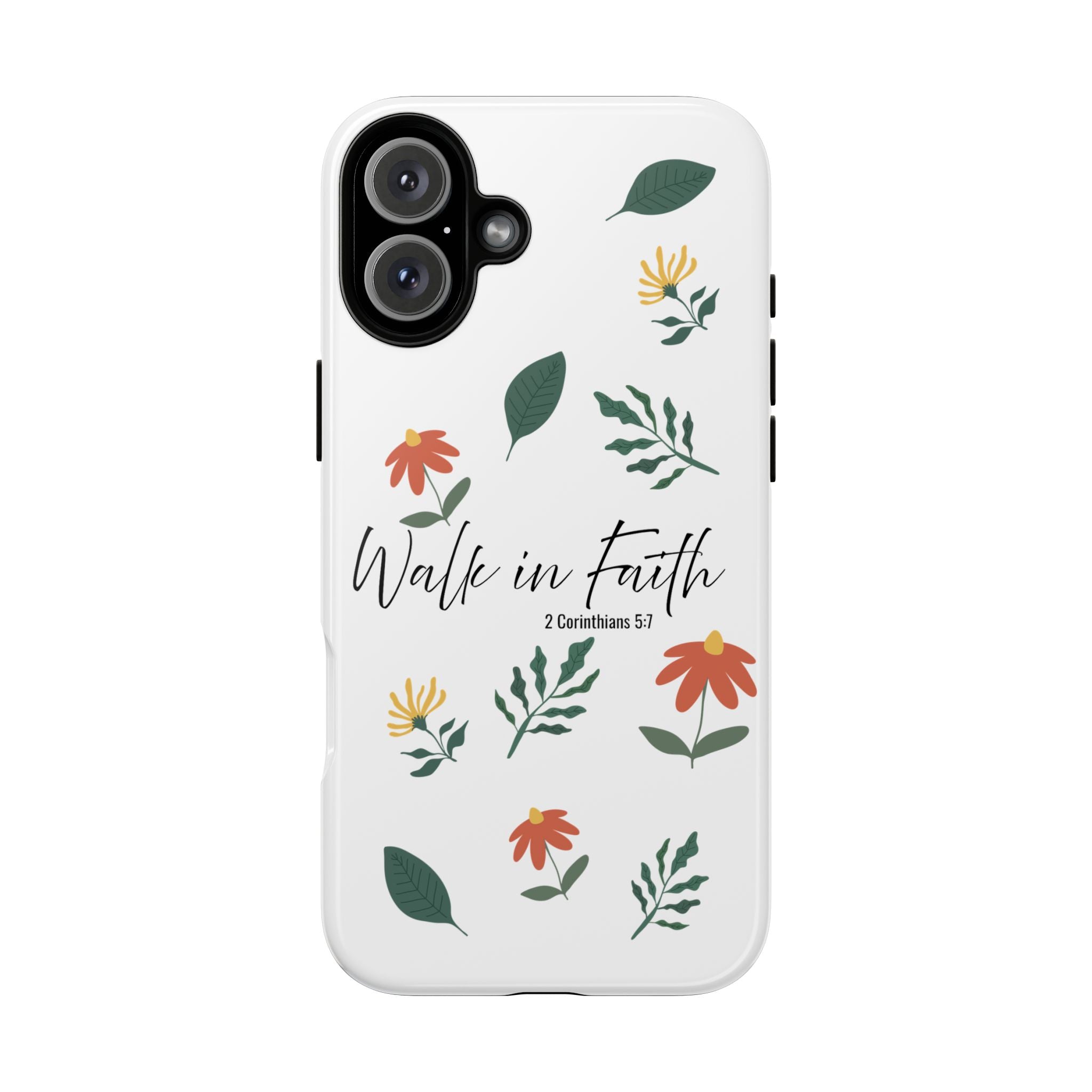 Walk in Faith Floral Phone Case — 2 Corinthians 5:7 Christian iPhone Case