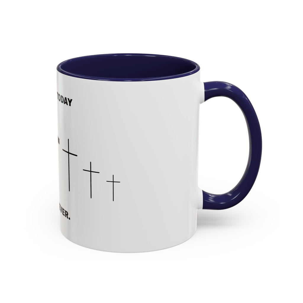 Christian Coffee Mug - "Yesterday, Today and Forever" Cross Accent Mug (11/15oz)