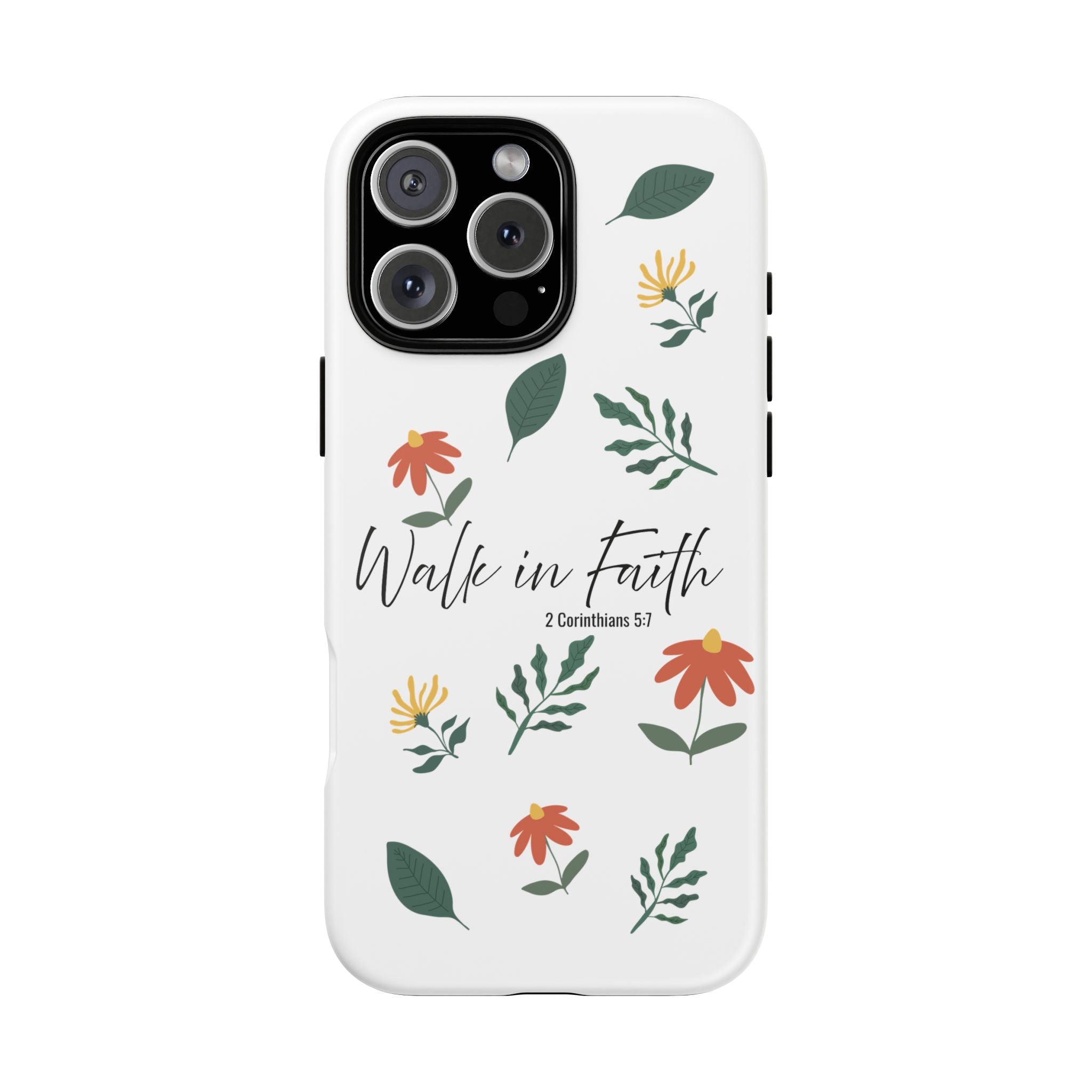 Walk in Faith Floral Phone Case — 2 Corinthians 5:7 Christian iPhone Case