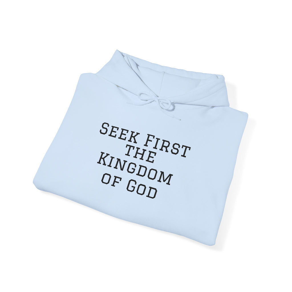 Seek First the Kingdom of God Hoodie – Christian Faith Quote Pullover