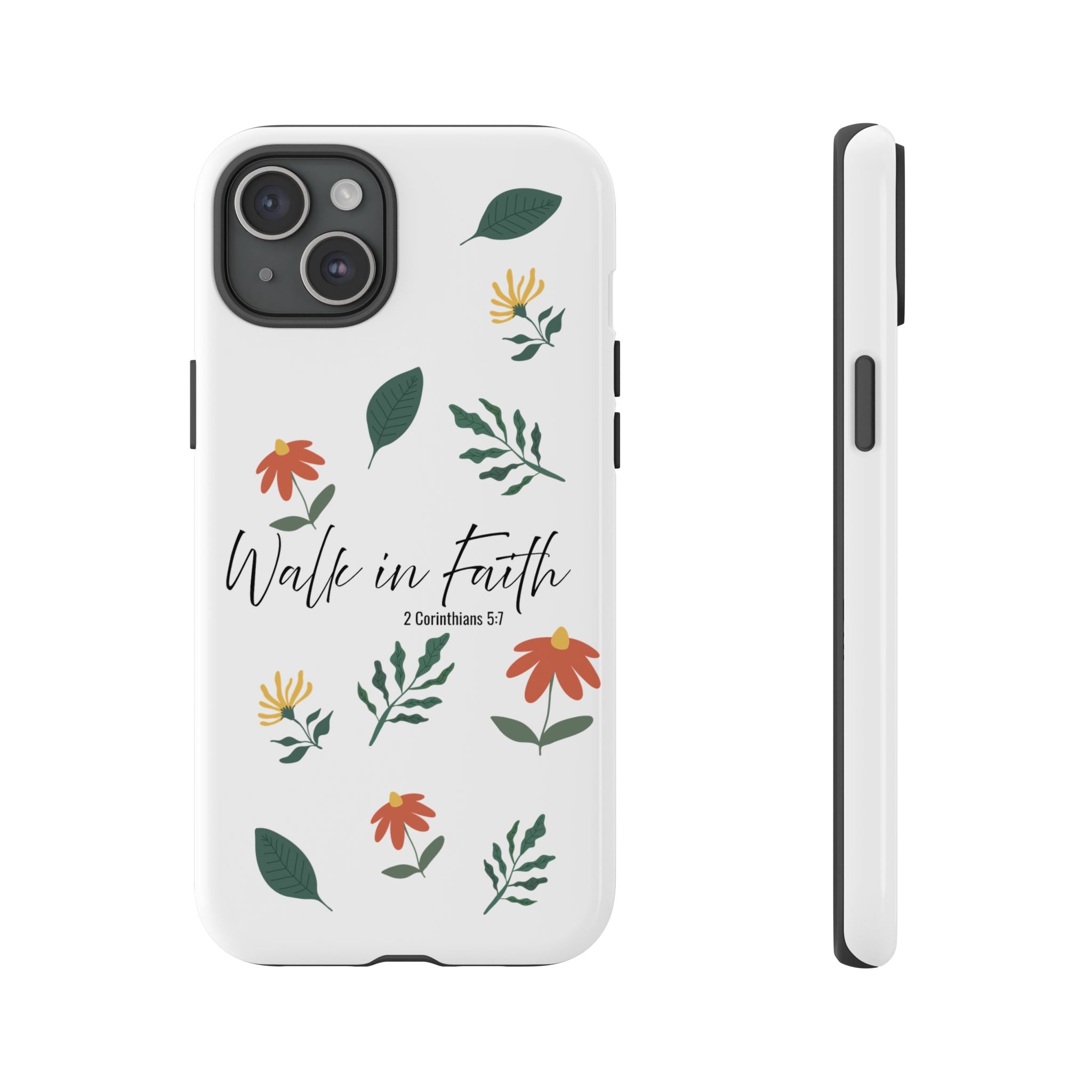 Walk in Faith Floral Phone Case — 2 Corinthians 5:7 Christian iPhone Case