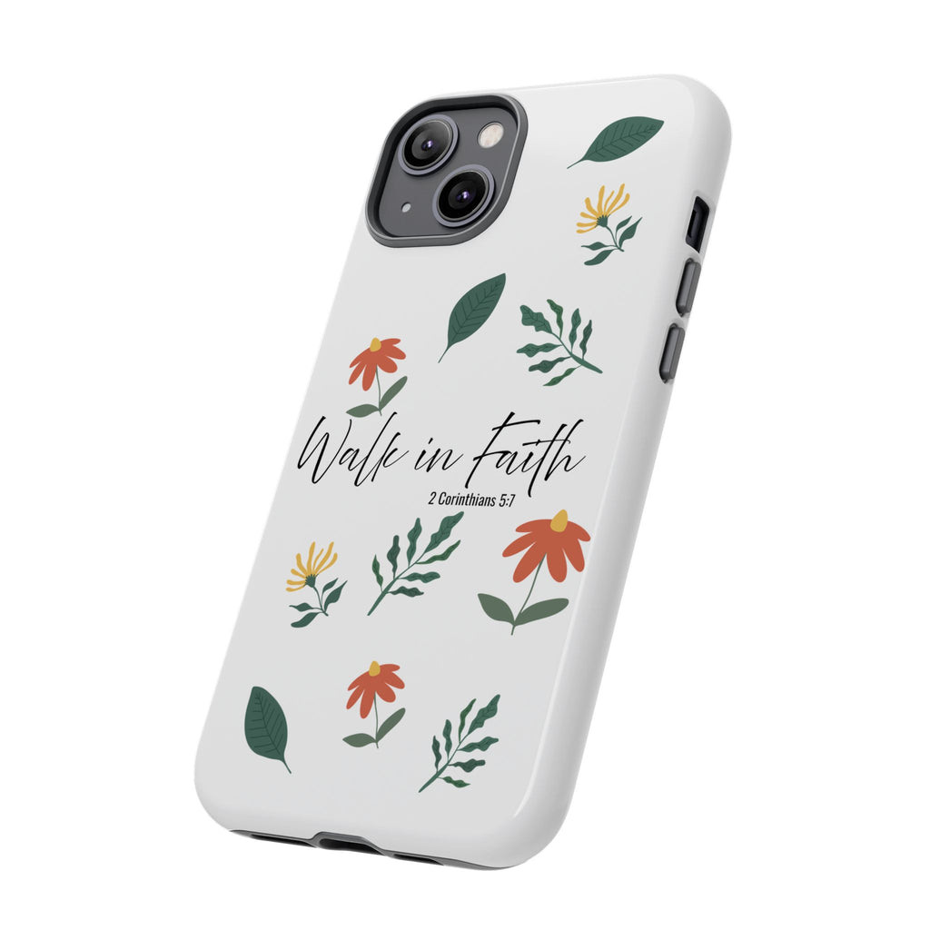 Walk in Faith Floral Phone Case — 2 Corinthians 5:7 Christian iPhone Case