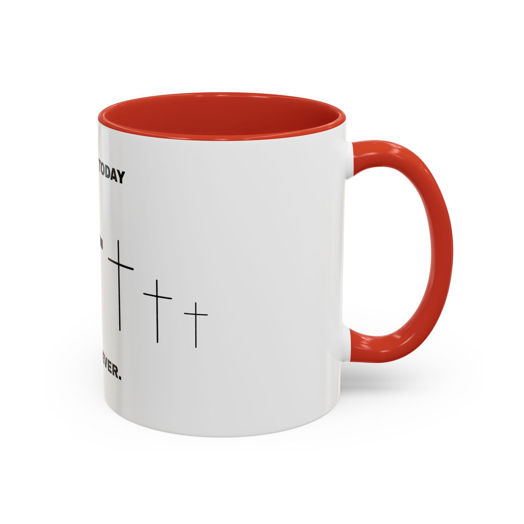 Christian Coffee Mug - "Yesterday, Today and Forever" Cross Accent Mug (11/15oz)