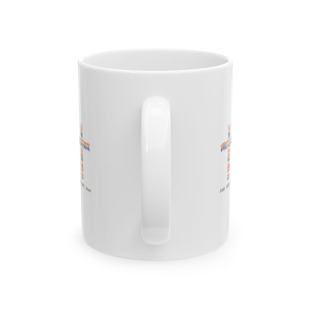 Faith Hope Peace Ceramic Mug — Motivational Coffee Cup (11oz & 15oz)