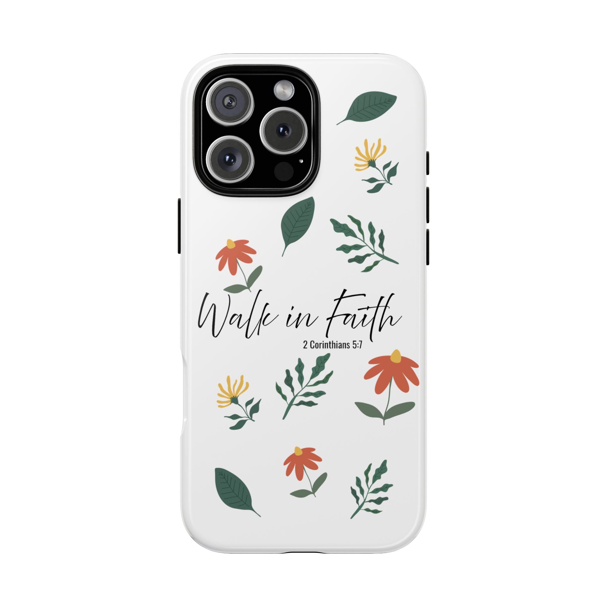 Walk in Faith Floral Phone Case — 2 Corinthians 5:7 Christian iPhone Case