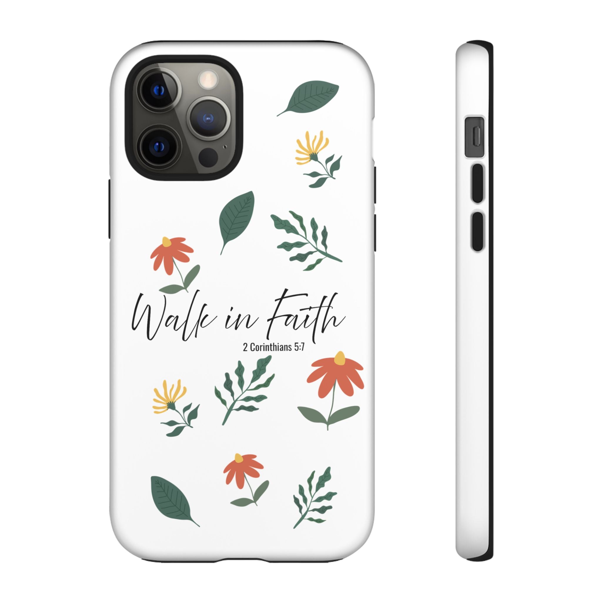 Walk in Faith Floral Phone Case — 2 Corinthians 5:7 Christian iPhone Case
