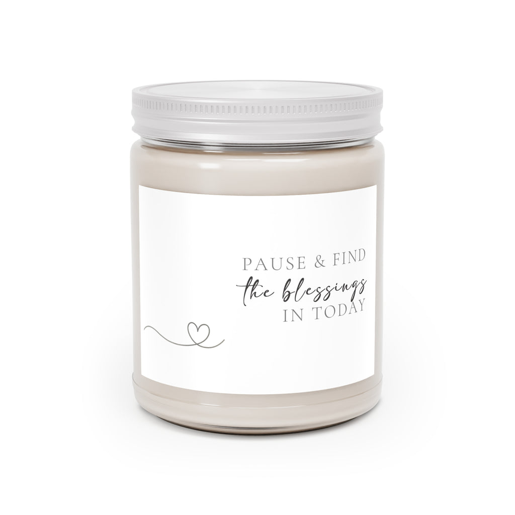 "Pause & Find the Blessings in Today" Soy Candle - 9oz