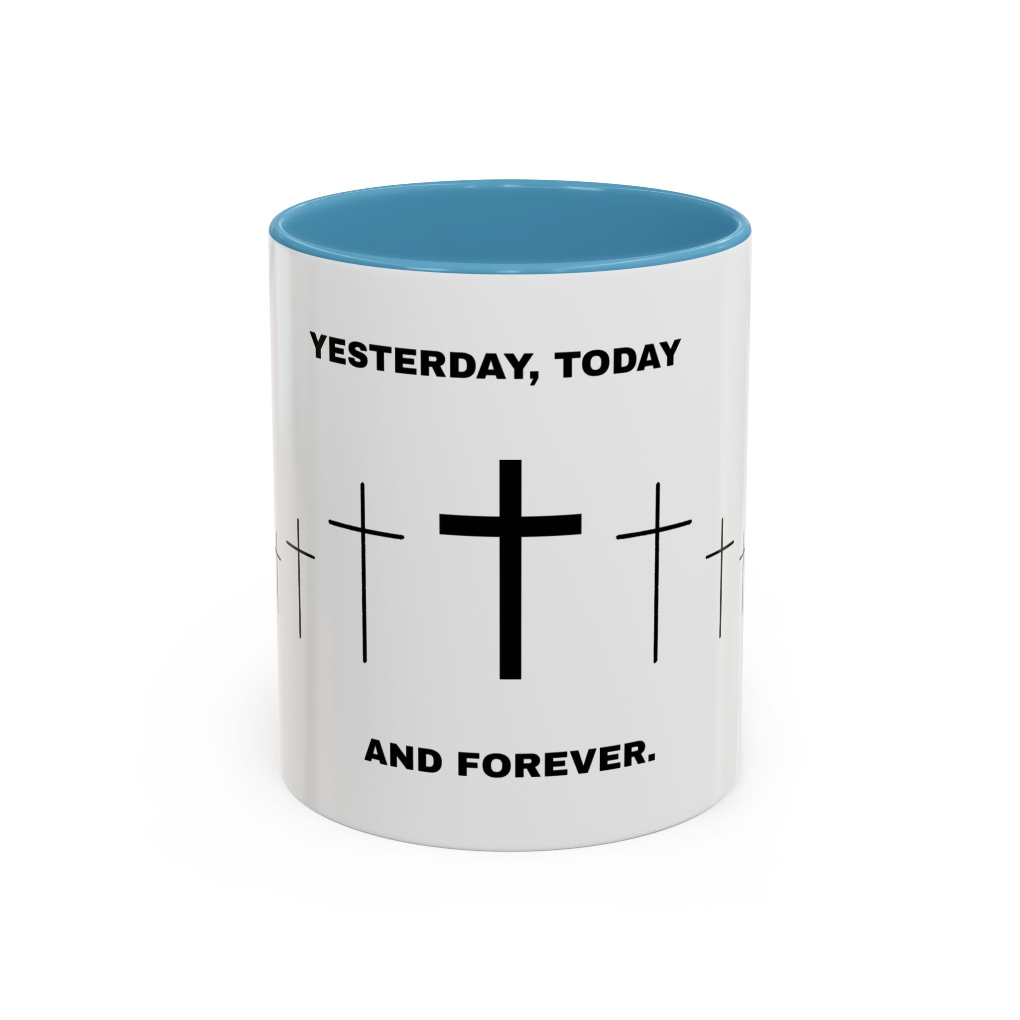 Christian Coffee Mug - "Yesterday, Today and Forever" Cross Accent Mug (11/15oz)