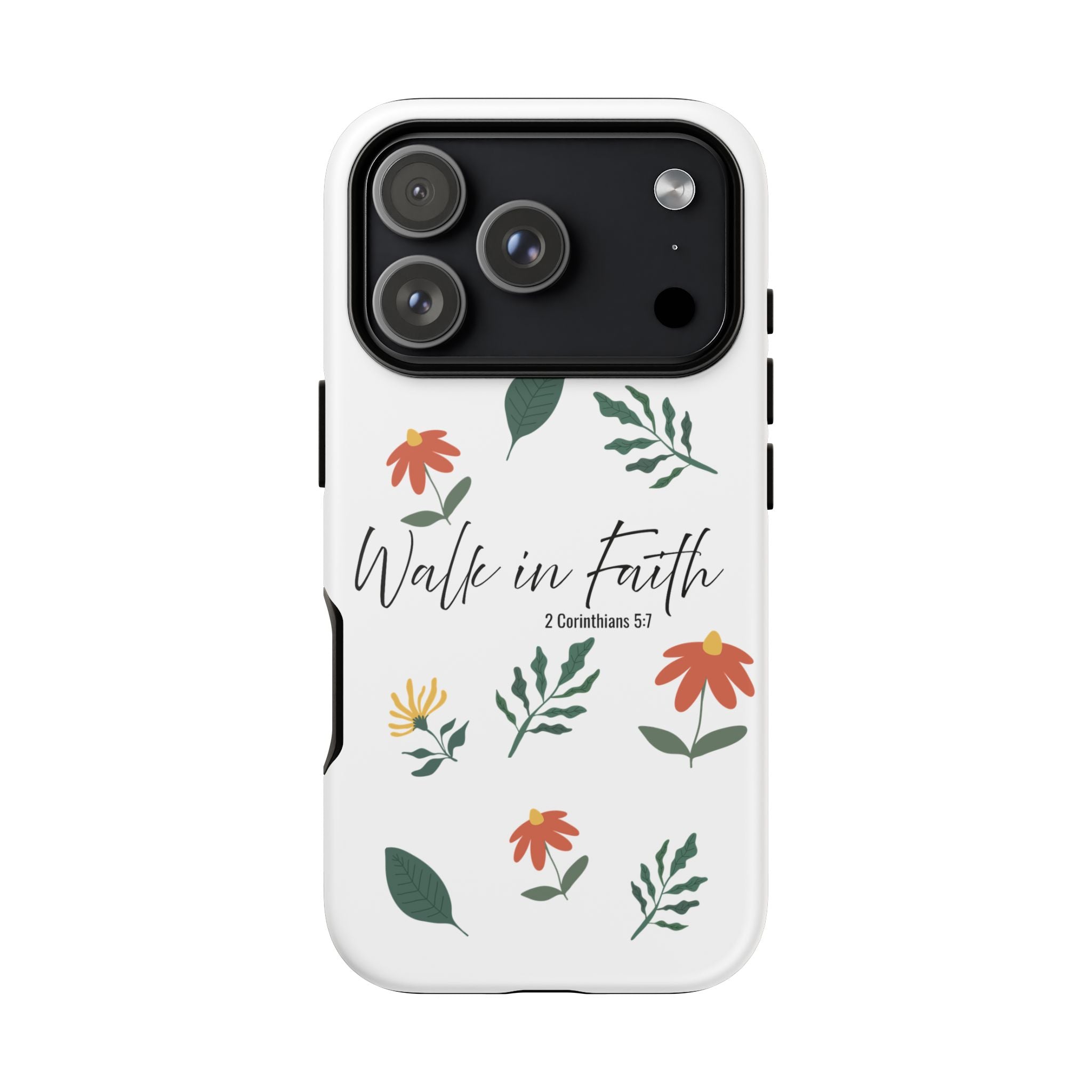 Walk in Faith Floral Phone Case — 2 Corinthians 5:7 Christian iPhone Case