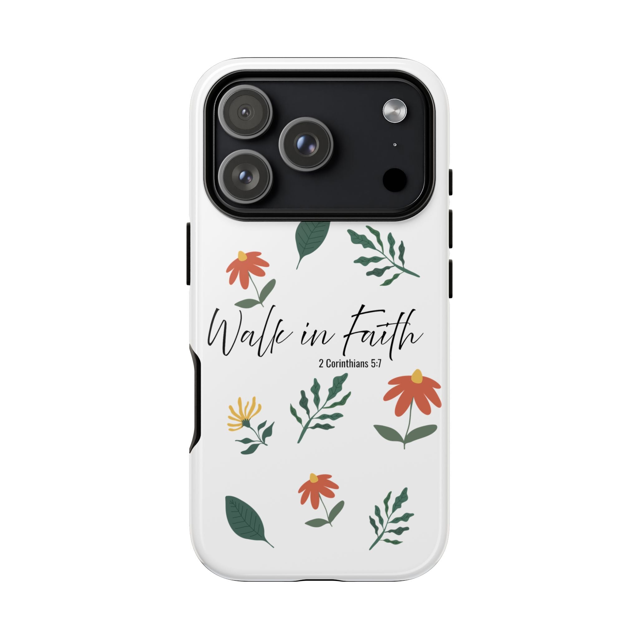 Walk in Faith Floral Phone Case — 2 Corinthians 5:7 Christian iPhone Case