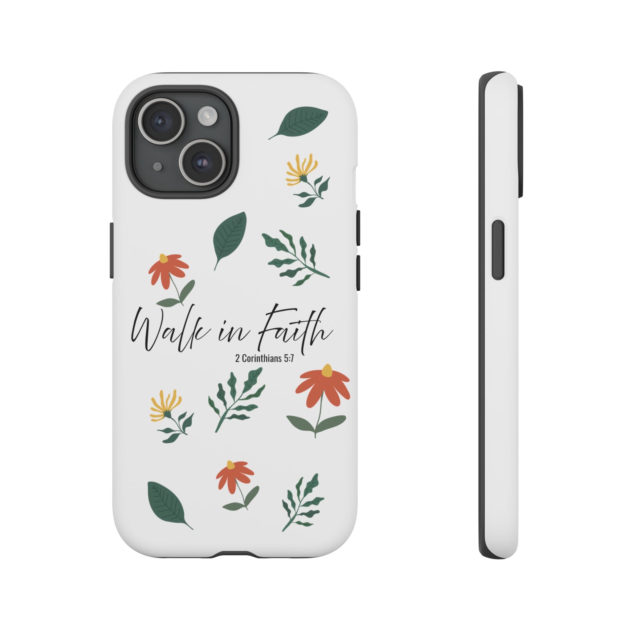 Walk in Faith Floral Phone Case — 2 Corinthians 5:7 Christian iPhone Case